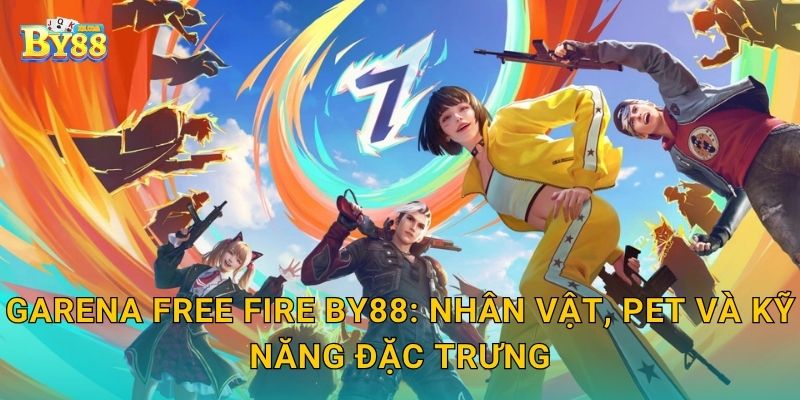 Garena Free Fire tín hiệu an toàn – hướng dẫn minh bạch by88 2 Garena Free Fire by88: nhân vật, pet và kỹ năng đặc trưng