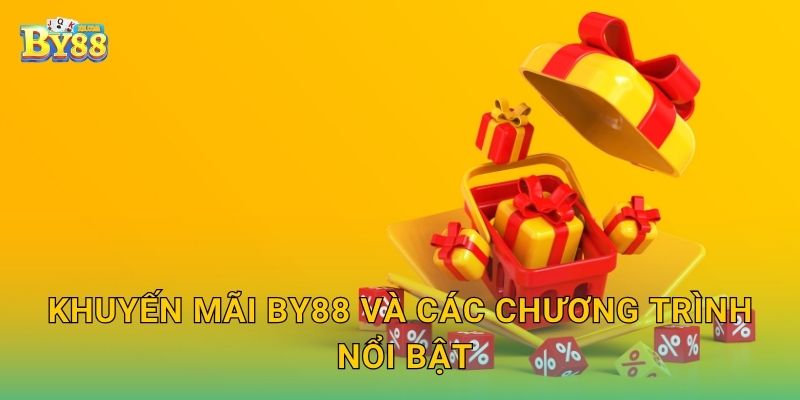 Khuyến mãi hấp dẫn – Ưu đãi đặc biệt tại by88 1 Khuyến mãi by88 và các chương trình nổi bật