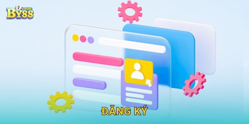 Đăng ký nhanh chóng – Nhận ưu đãi khởi đầu tại by88
